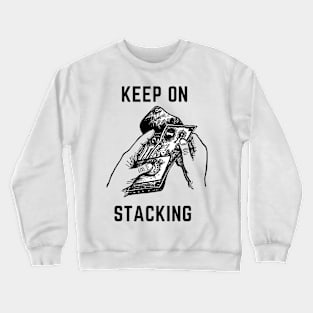 Keep on stacking design Crewneck Sweatshirt